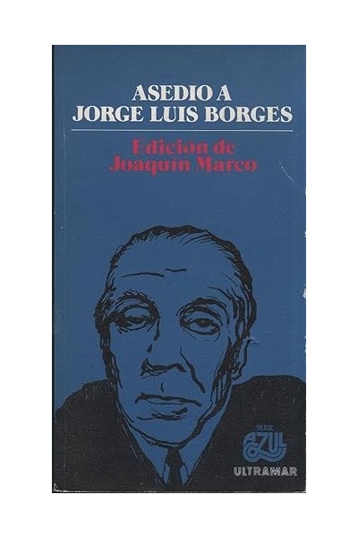 ASEDIO A JORGE LUIS BORGES